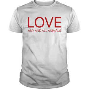 Love Any And All Animals Shirt